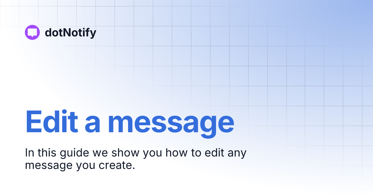 Edit a message | dotNotify